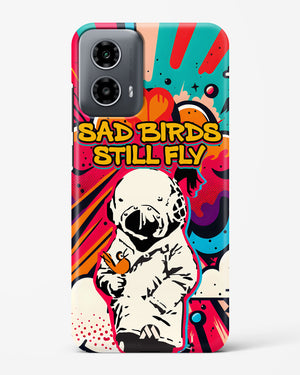 Sad Birds Still Fly Hard Case Phone Cover (Motorola)