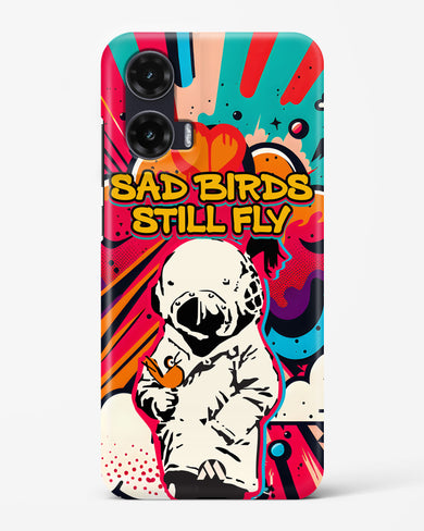 Sad Birds Still Fly Hard Case Phone Cover (Motorola)