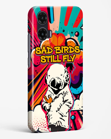 Sad Birds Still Fly Hard Case Phone Cover (Motorola)