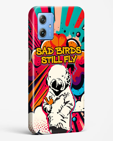 Sad Birds Still Fly Hard Case Phone Cover (Motorola)