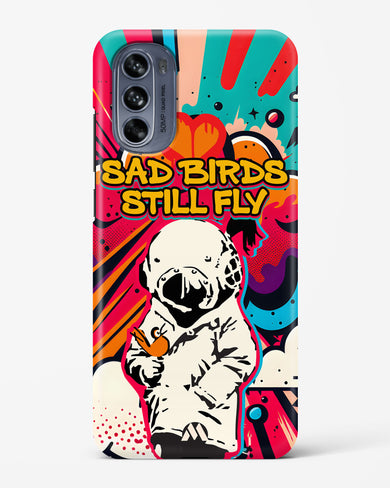 Sad Birds Still Fly Hard Case Phone Cover (Motorola)