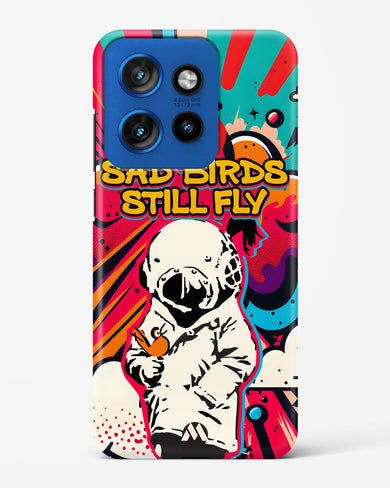 Sad Birds Still Fly Hard Case Phone Cover (Motorola)