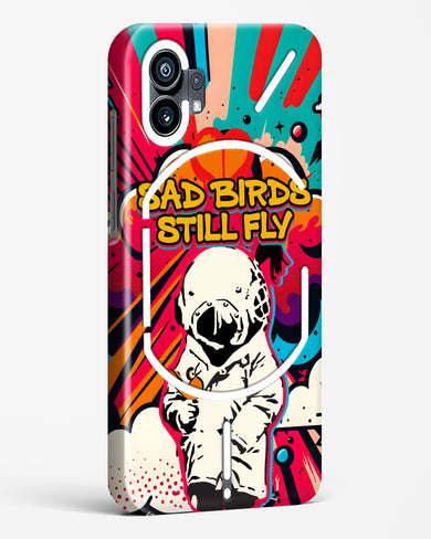 Sad Birds Still Fly Hard Case Phone Cover-(Nothing)