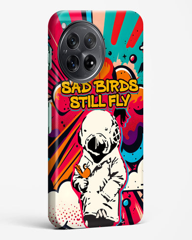 Sad Birds Still Fly Hard Case Phone Cover-(OnePlus)