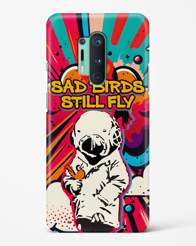 Sad Birds Still Fly Hard Case Phone Cover-(OnePlus)