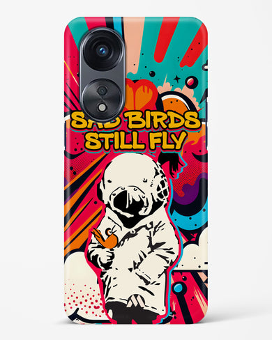 Sad Birds Still Fly Hard Case Phone Cover-(Oppo)