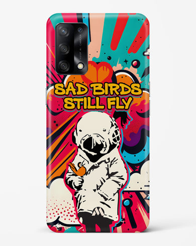 Sad Birds Still Fly Hard Case Phone Cover-(Oppo)