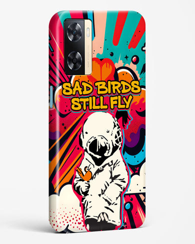 Sad Birds Still Fly Hard Case Phone Cover-(Oppo)