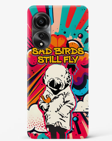 Sad Birds Still Fly Hard Case Phone Cover (Oppo)