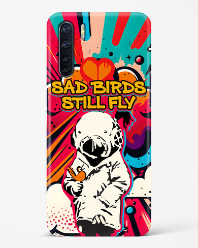 Sad Birds Still Fly Hard Case Phone Cover-(Oppo)