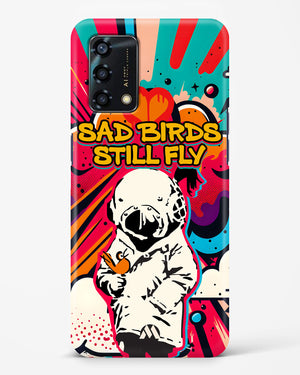 Sad Birds Still Fly Hard Case Phone Cover-(Oppo)