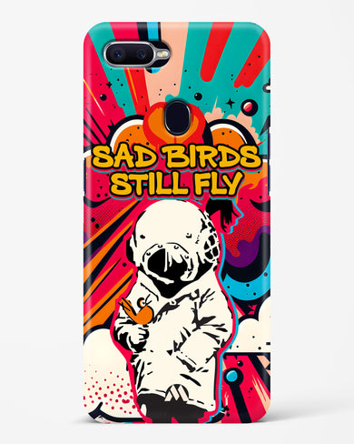 Sad Birds Still Fly Hard Case Phone Cover-(Oppo)