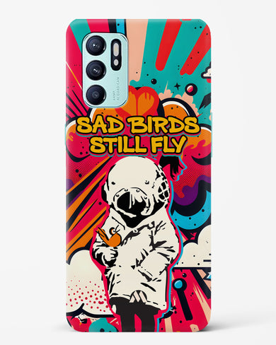 Sad Birds Still Fly Hard Case Phone Cover-(Oppo)