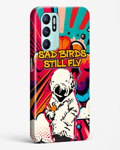 Sad Birds Still Fly Hard Case Phone Cover-(Oppo)