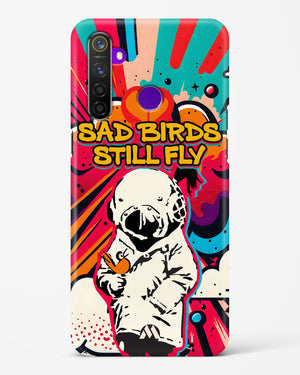 Sad Birds Still Fly Hard Case Phone Cover (Realme)
