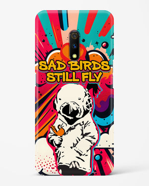Sad Birds Still Fly Hard Case Phone Cover (Realme)
