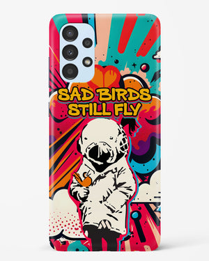 Sad Birds Still Fly Hard Case Phone Cover (Samsung)