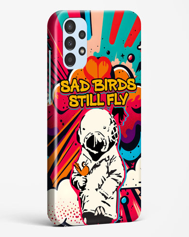Sad Birds Still Fly Hard Case Phone Cover (Samsung)