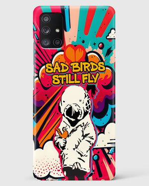 Sad Birds Still Fly Hard Case Phone Cover-(Samsung)