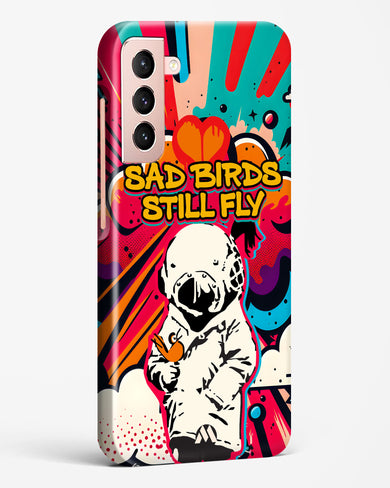 Sad Birds Still Fly Hard Case Phone Cover (Samsung)