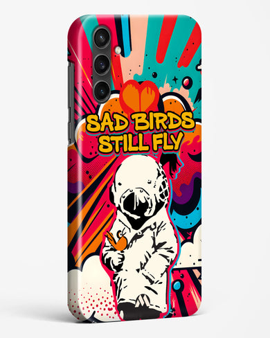 Sad Birds Still Fly Hard Case Phone Cover-(Samsung)