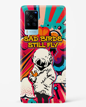Sad Birds Still Fly Hard Case Phone Cover (Vivo)