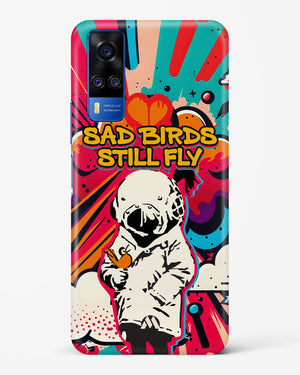 Sad Birds Still Fly Hard Case Phone Cover (Vivo)