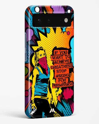 Stop Asking Permission Hard Case Phone Cover (Google)