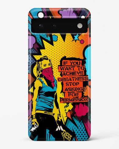 Stop Asking Permission Hard Case Phone Cover (Google)