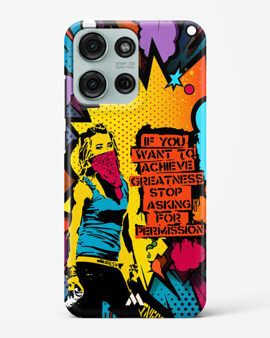 Stop Asking Permission Hard Case Phone Cover (Motorola)