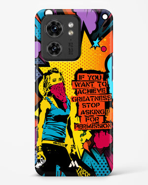 Stop Asking Permission Hard Case Phone Cover (Motorola)