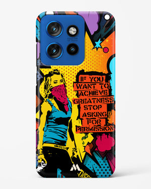 Stop Asking Permission Hard Case Phone Cover (Motorola)
