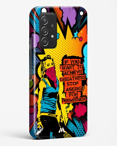 Stop Asking Permission Hard Case Phone Cover (Samsung)