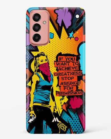 Stop Asking Permission Hard Case Phone Cover (Samsung)