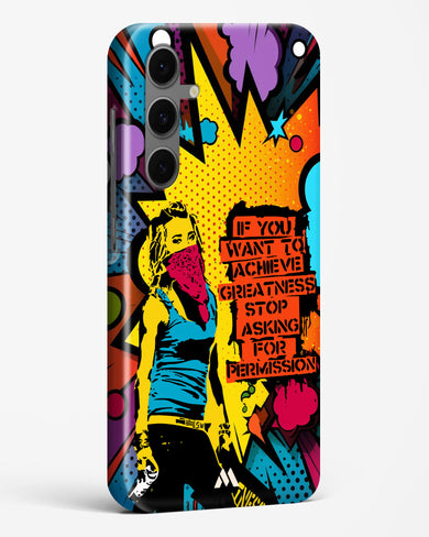 Stop Asking Permission Hard Case Phone Cover (Samsung)