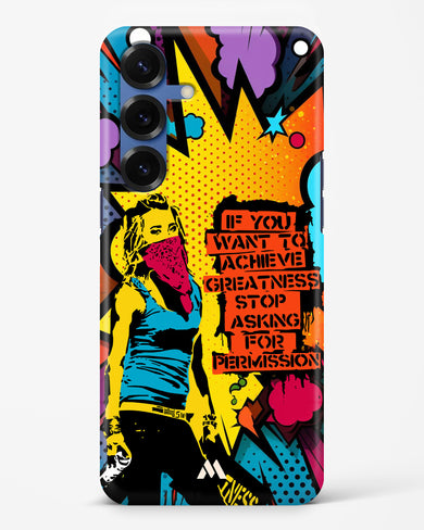 Stop Asking Permission Hard Case Phone Cover (Samsung)