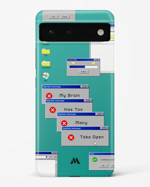 Too Many Open Tabs Hard Case Phone Cover (Google)