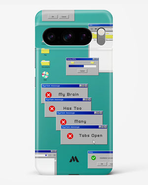 Too Many Open Tabs Hard Case Phone Cover (Google)