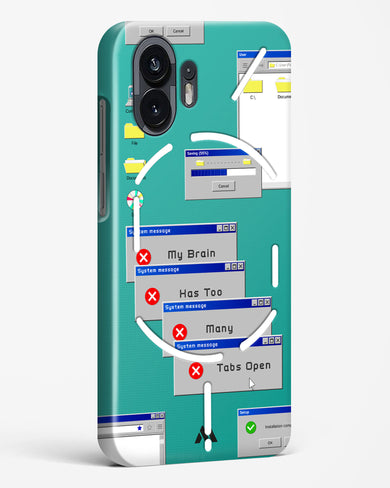 Too Many Open Tabs Hard Case Phone Cover (Nothing)