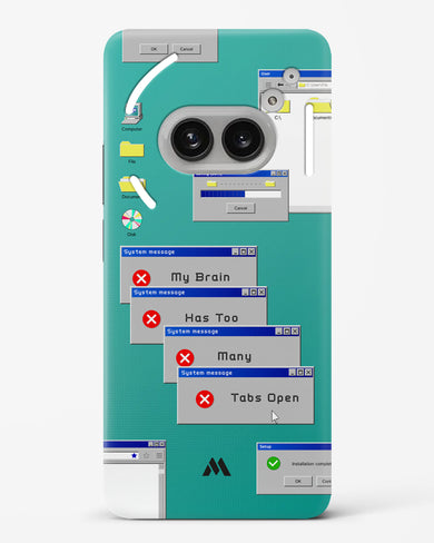 Too Many Open Tabs Hard Case Phone Cover (Nothing)