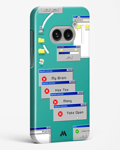 Too Many Open Tabs Hard Case Phone Cover (Nothing)