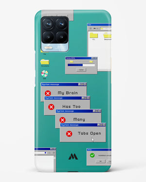 Too Many Open Tabs Hard Case Phone Cover (Realme)