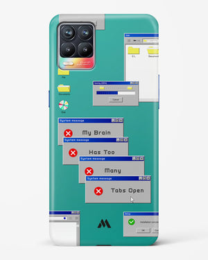 Too Many Open Tabs Hard Case Phone Cover (Realme)