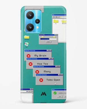 Too Many Open Tabs Hard Case Phone Cover (Realme)