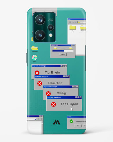 Too Many Open Tabs Hard Case Phone Cover (Realme)