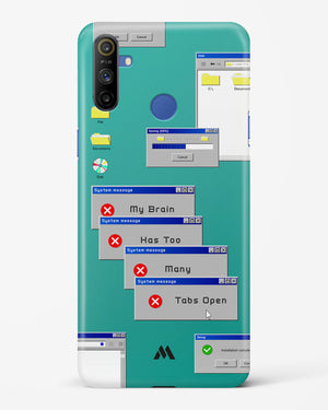 Too Many Open Tabs Hard Case Phone Cover (Realme)
