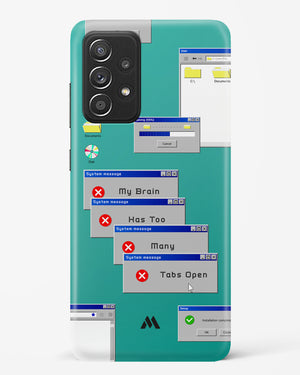 Too Many Open Tabs Hard Case Phone Cover (Samsung)