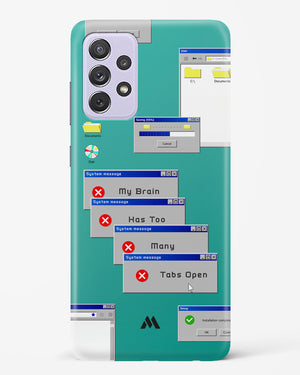 Too Many Open Tabs Hard Case Phone Cover (Samsung)
