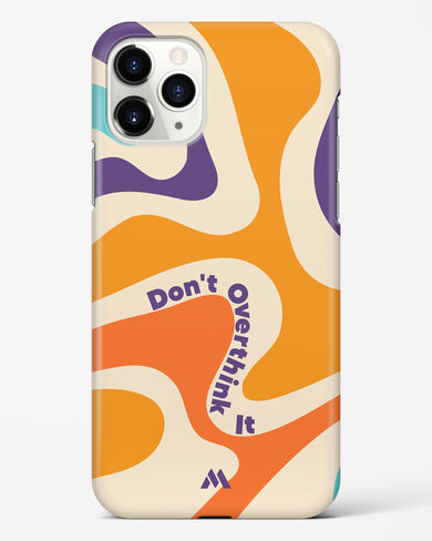 Dont Overthink It Hard Case Phone Cover (Apple)