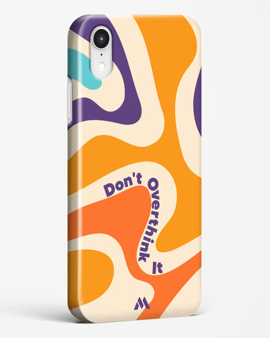 Dont Overthink It Hard Case Phone Cover-(Apple)